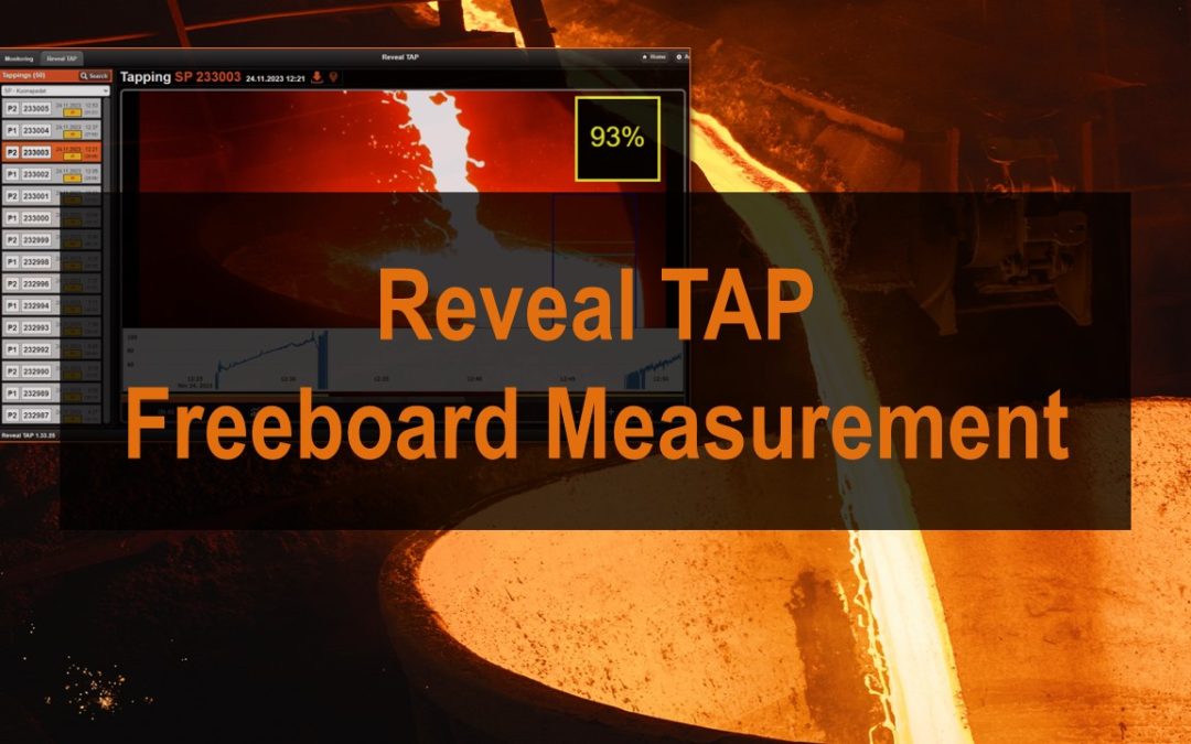 Reveal TAP – Freeboard Measurement: Increasing precision in metal production